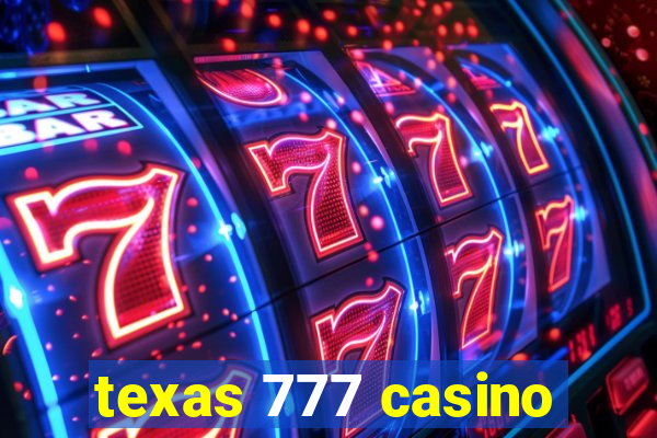 texas 777 casino