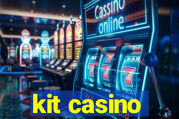 kit casino