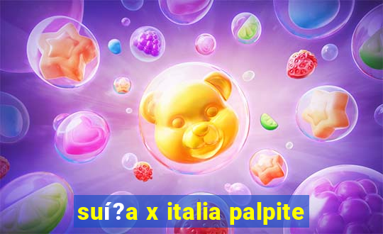 suí?a x italia palpite