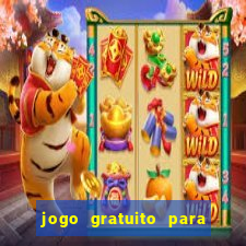 jogo gratuito para ganhar dinheiro