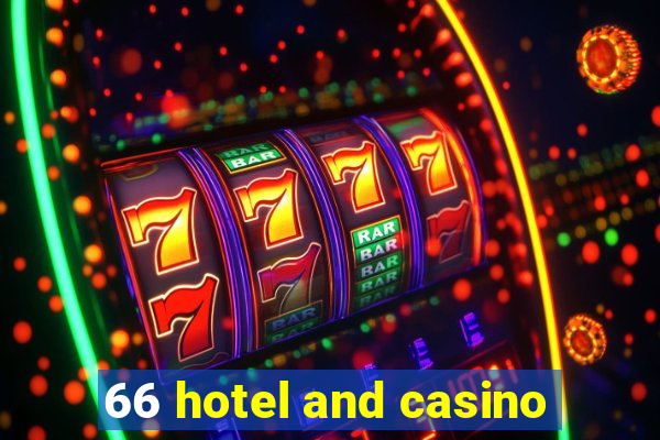 66 hotel and casino