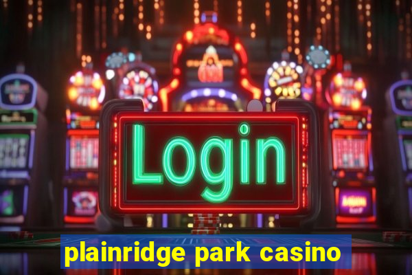 plainridge park casino