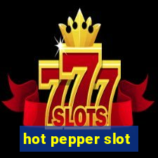 hot pepper slot