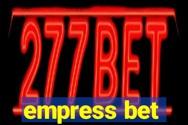 empress bet