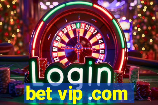 bet vip .com