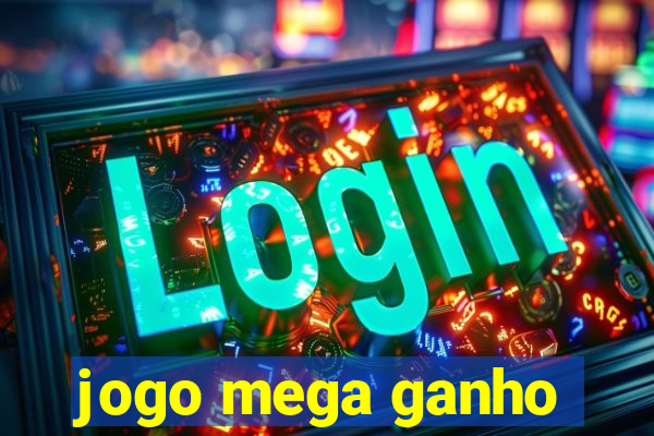 jogo mega ganho