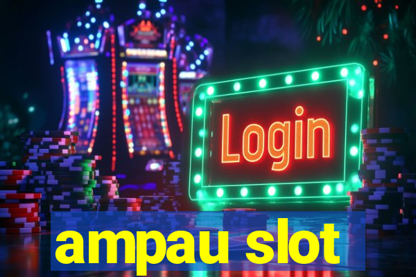 ampau slot