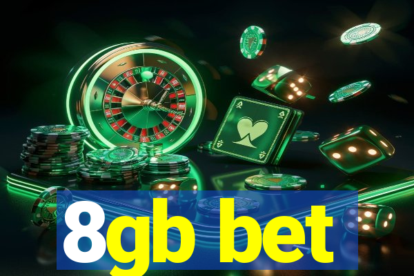 8gb bet