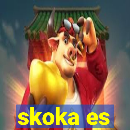 skoka es