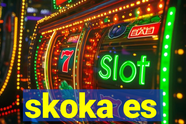 skoka es