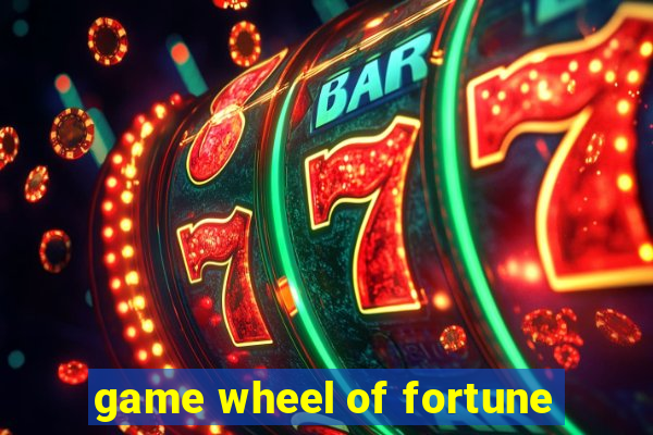 game wheel of fortune