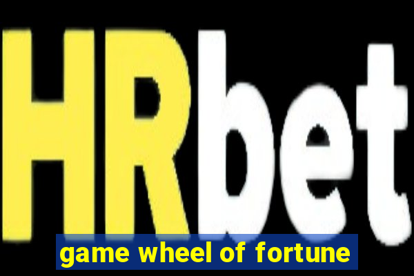 game wheel of fortune