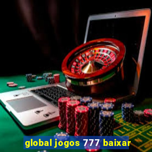 global jogos 777 baixar