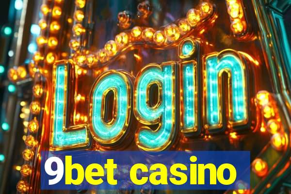 9bet casino