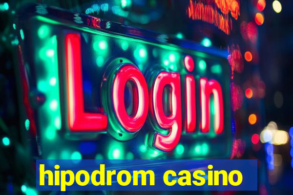 hipodrom casino