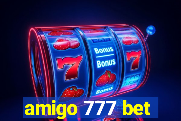 amigo 777 bet