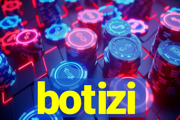 botizi