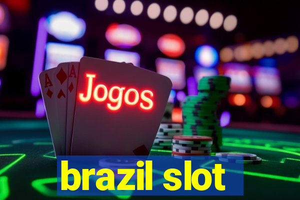 brazil slot