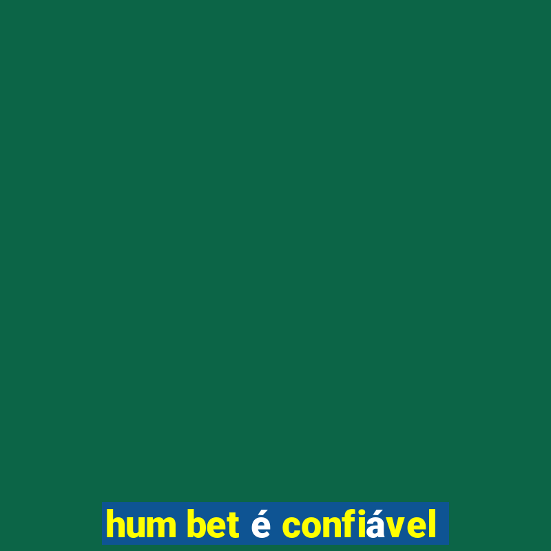 hum bet é confiável