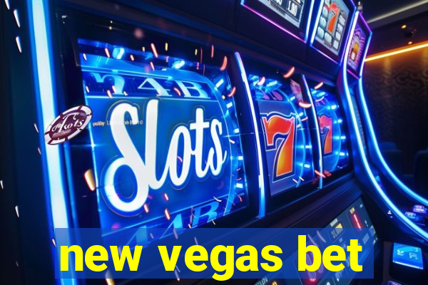 new vegas bet