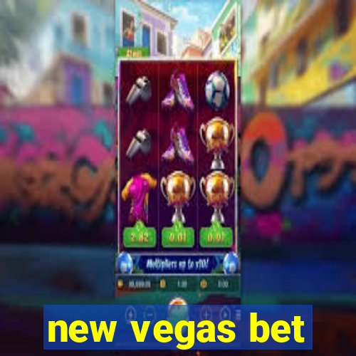 new vegas bet