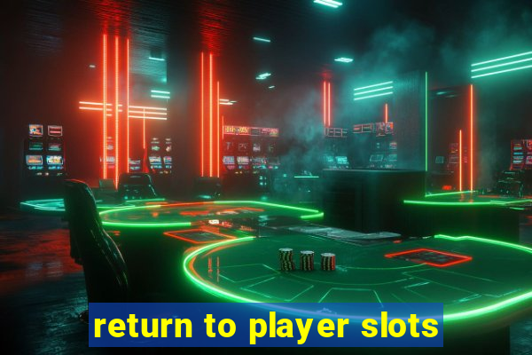 return to player slots