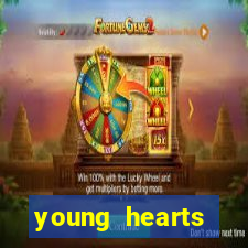 young hearts assistir 2024