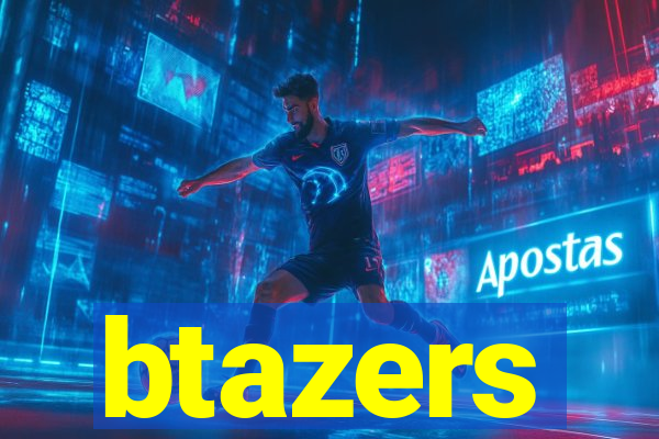 btazers