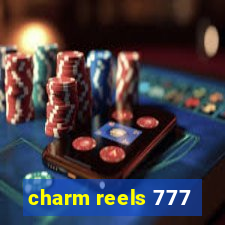 charm reels 777