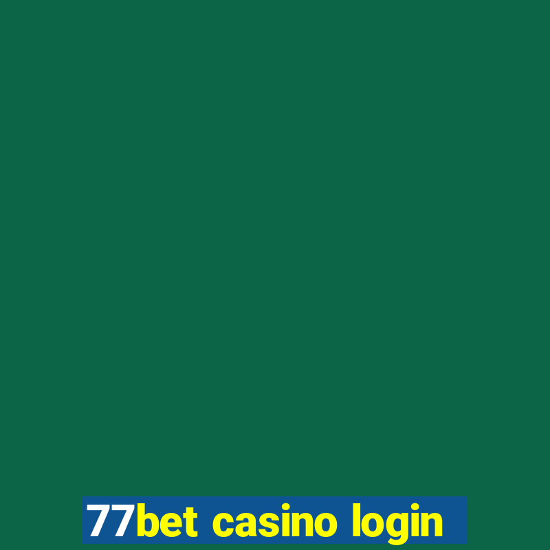 77bet casino login