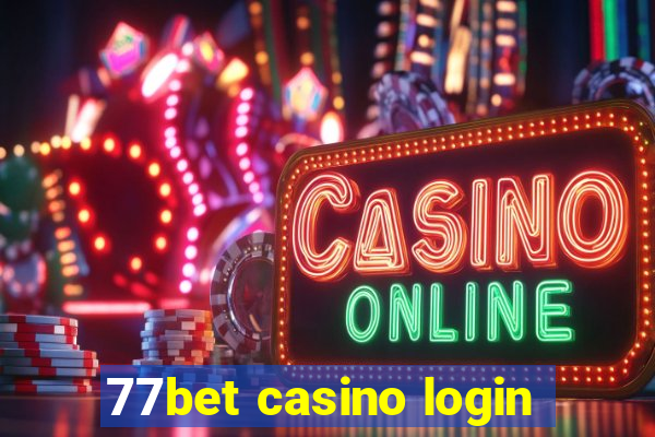 77bet casino login