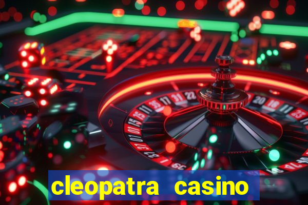 cleopatra casino free slots