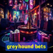 greyhound bets