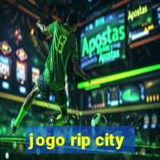 jogo rip city