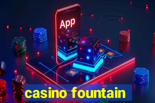 casino fountain