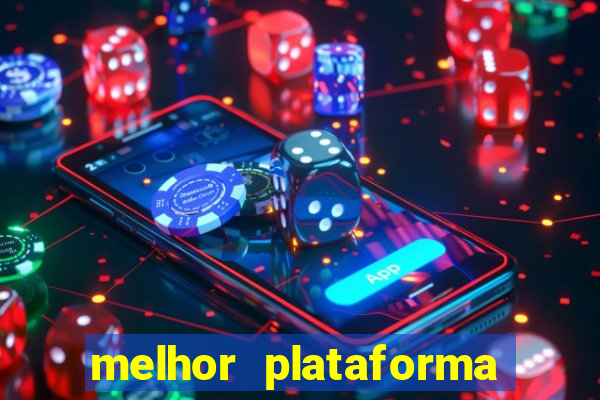 melhor plataforma para jogar no tigre