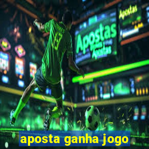 aposta ganha jogo