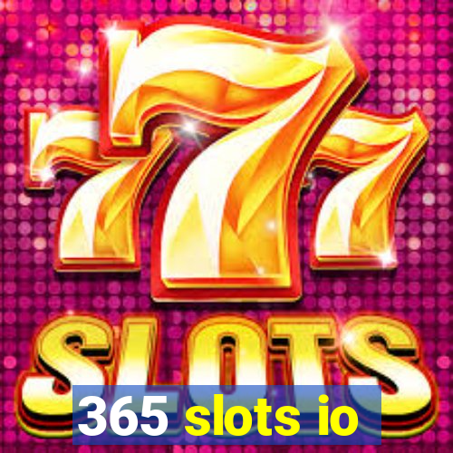 365 slots io