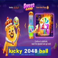 lucky 2048 ball