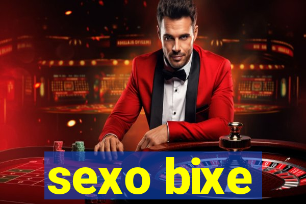 sexo bixe