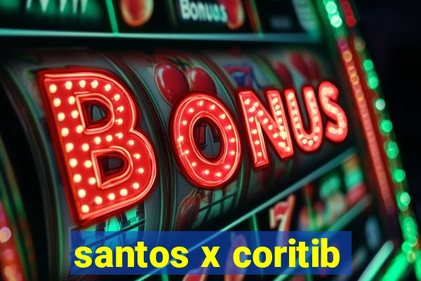 santos x coritib