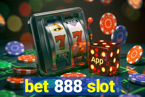 bet 888 slot