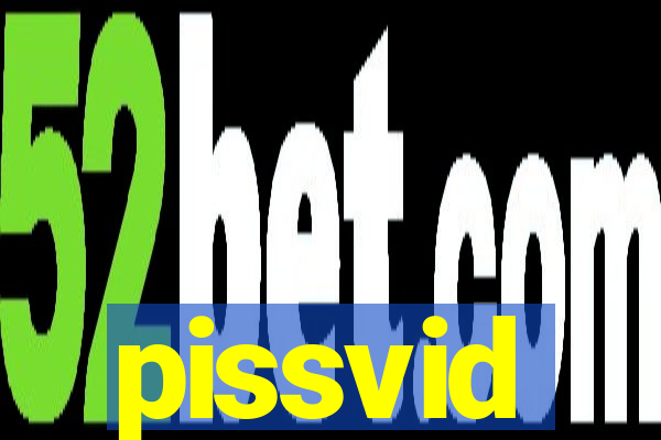 pissvid