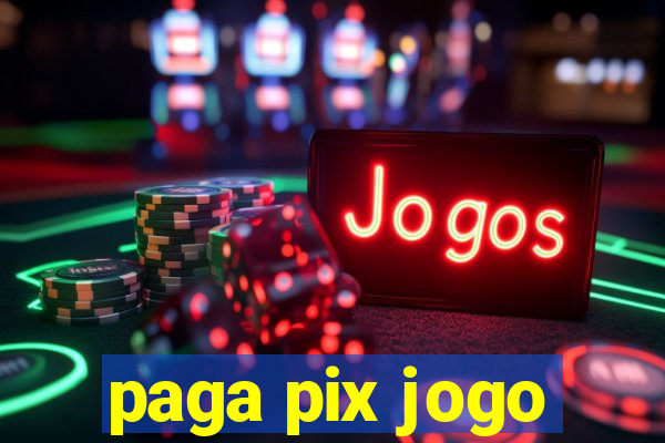 paga pix jogo