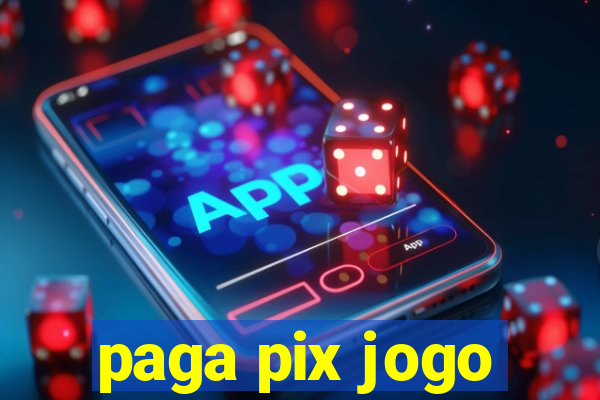 paga pix jogo