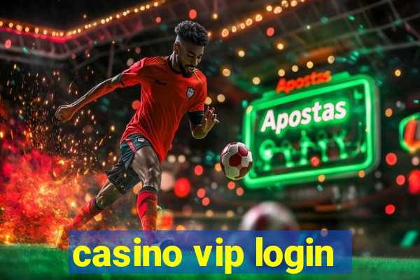 casino vip login