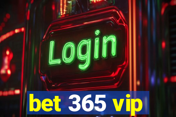 bet 365 vip