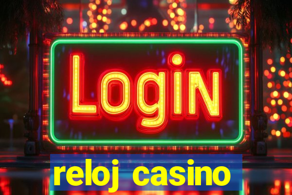 reloj casino