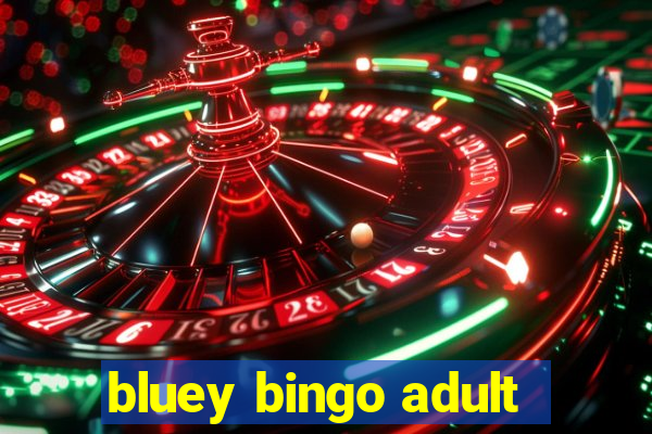 bluey bingo adult