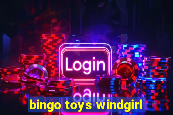 bingo toys windgirl